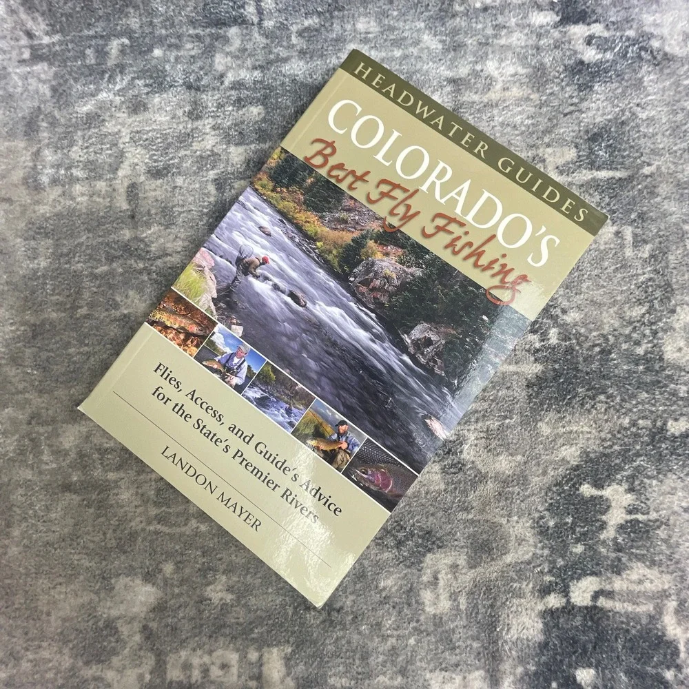 Stackpole Books Colorado's Best Fly Fishing Landon Mayer 1st Edition Guidebook